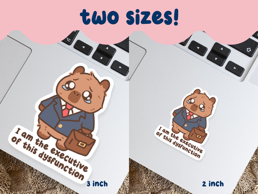 I Am The Executive of This Dysfunction Sticker