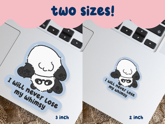 I Will Never Lose My Whimsy Sticker