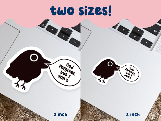 God Forgives But I Don't Crow Sticker