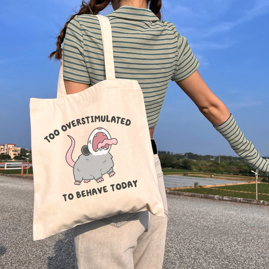Too Overstimulated To Behave Screaming Possum Tote Bag