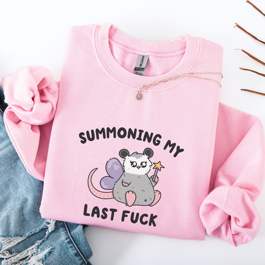 Summoning My Last Fuck Sweatshirt