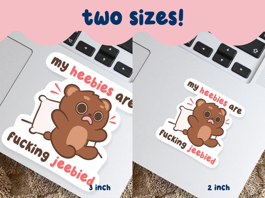 My Heebies Are Jeebied Sticker