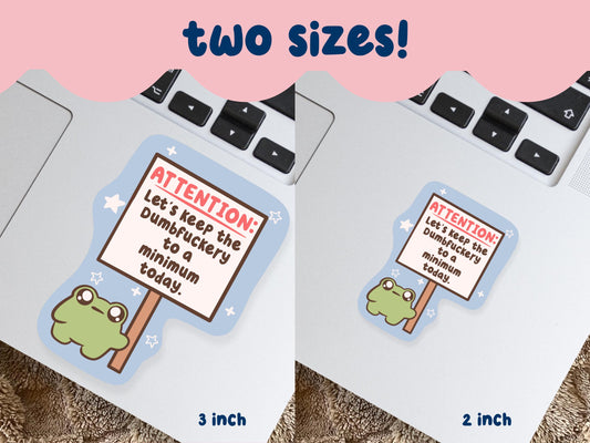 Dumbfuckery To A Minimum Frog Sticker