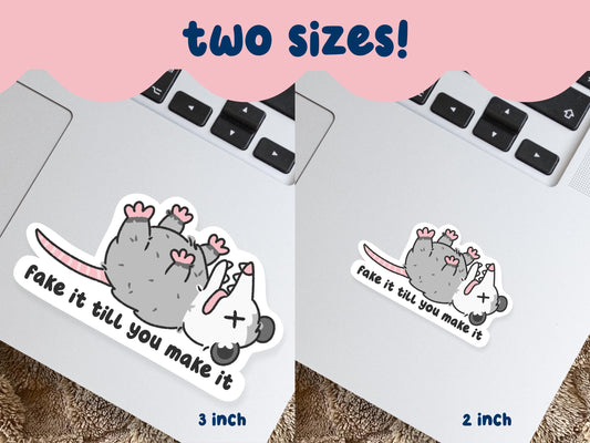 Fake It Till You Make It Sticker