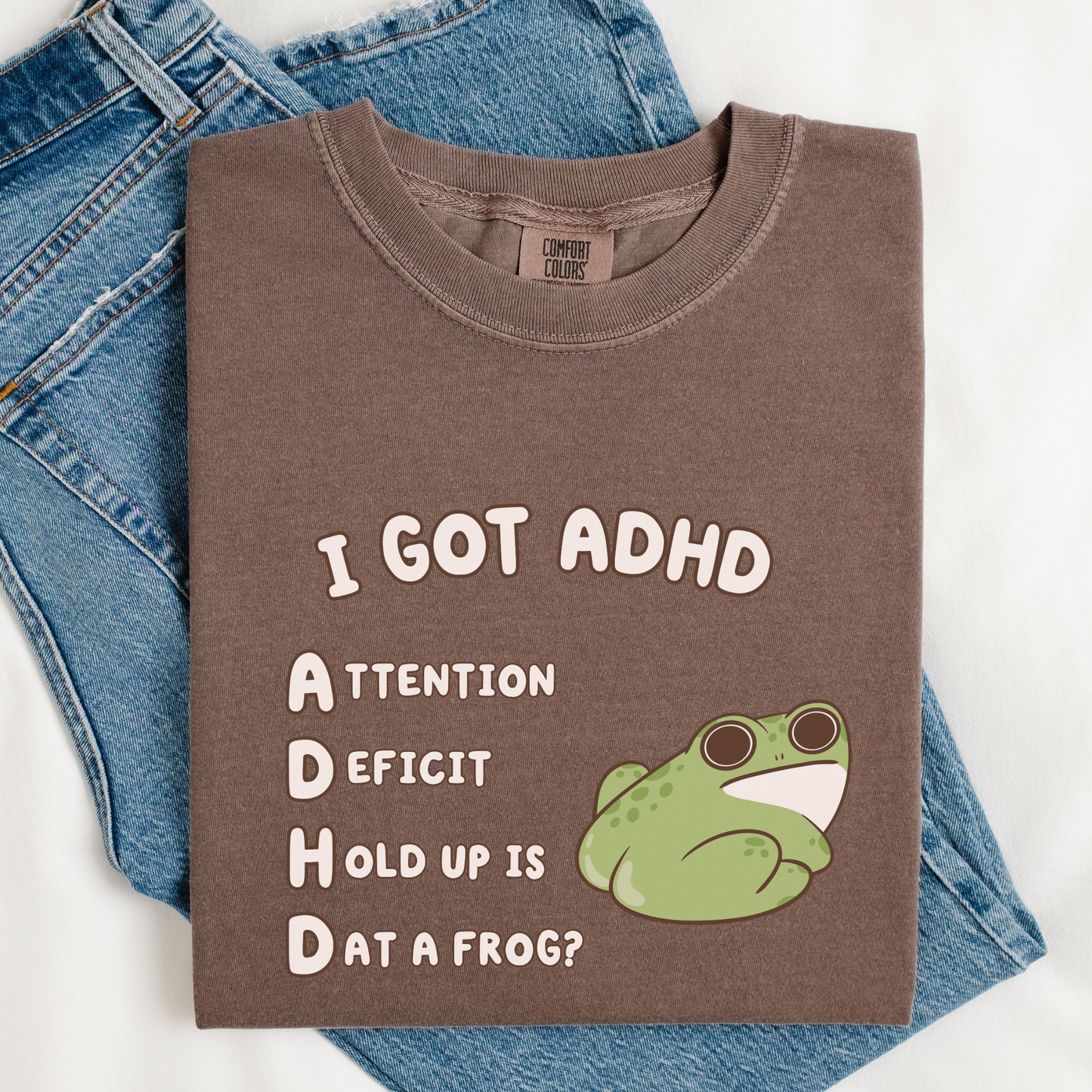 Is That A Frog? Silly ADHD Comfort Colors Shirt
