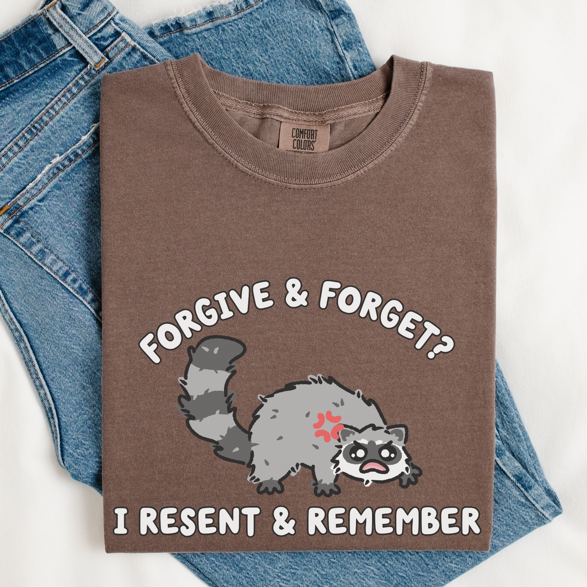 Resent & Remember Comfort Colors Shirt