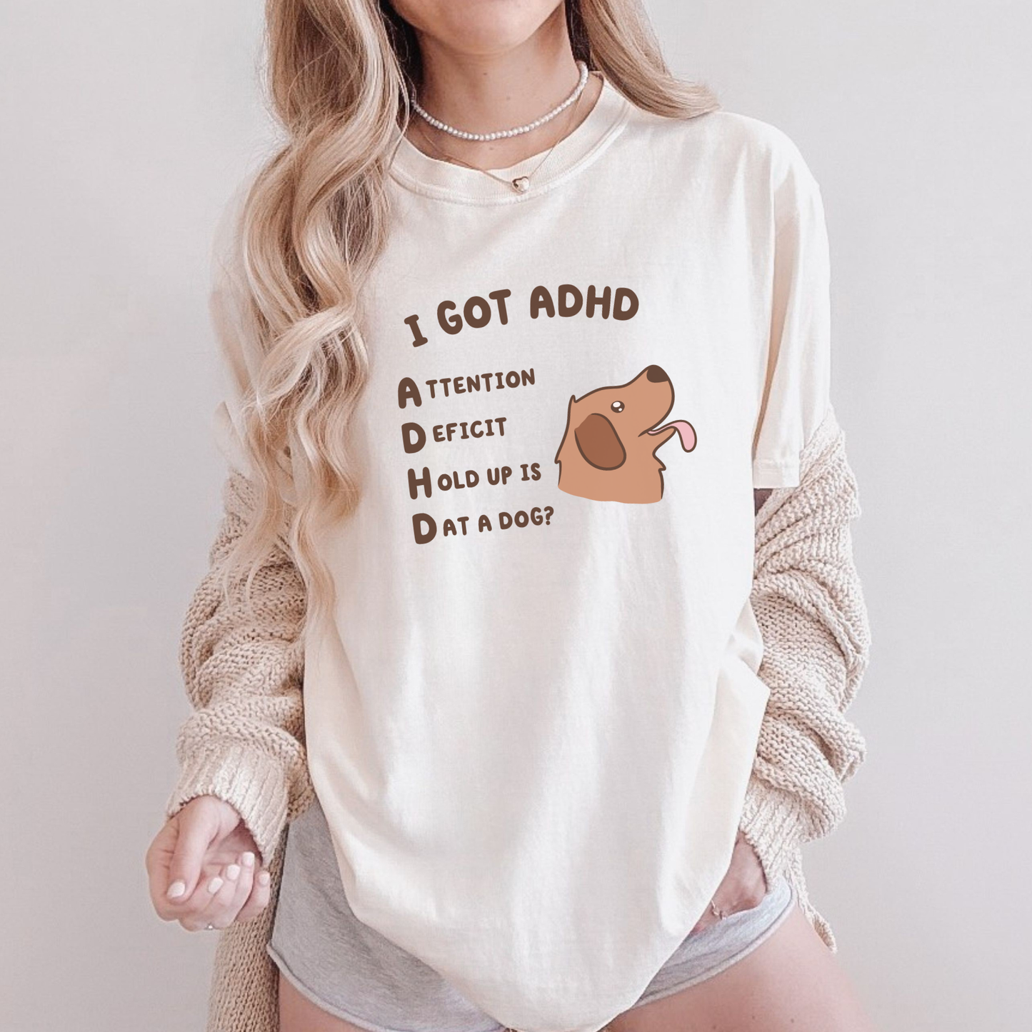 Is That A Dog? Silly ADHD Comfort Colors Shirt