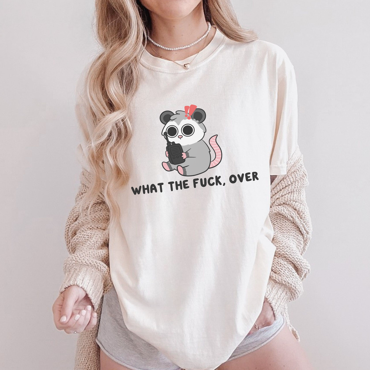 What The Fuck, Over Comfort Colors Shirt