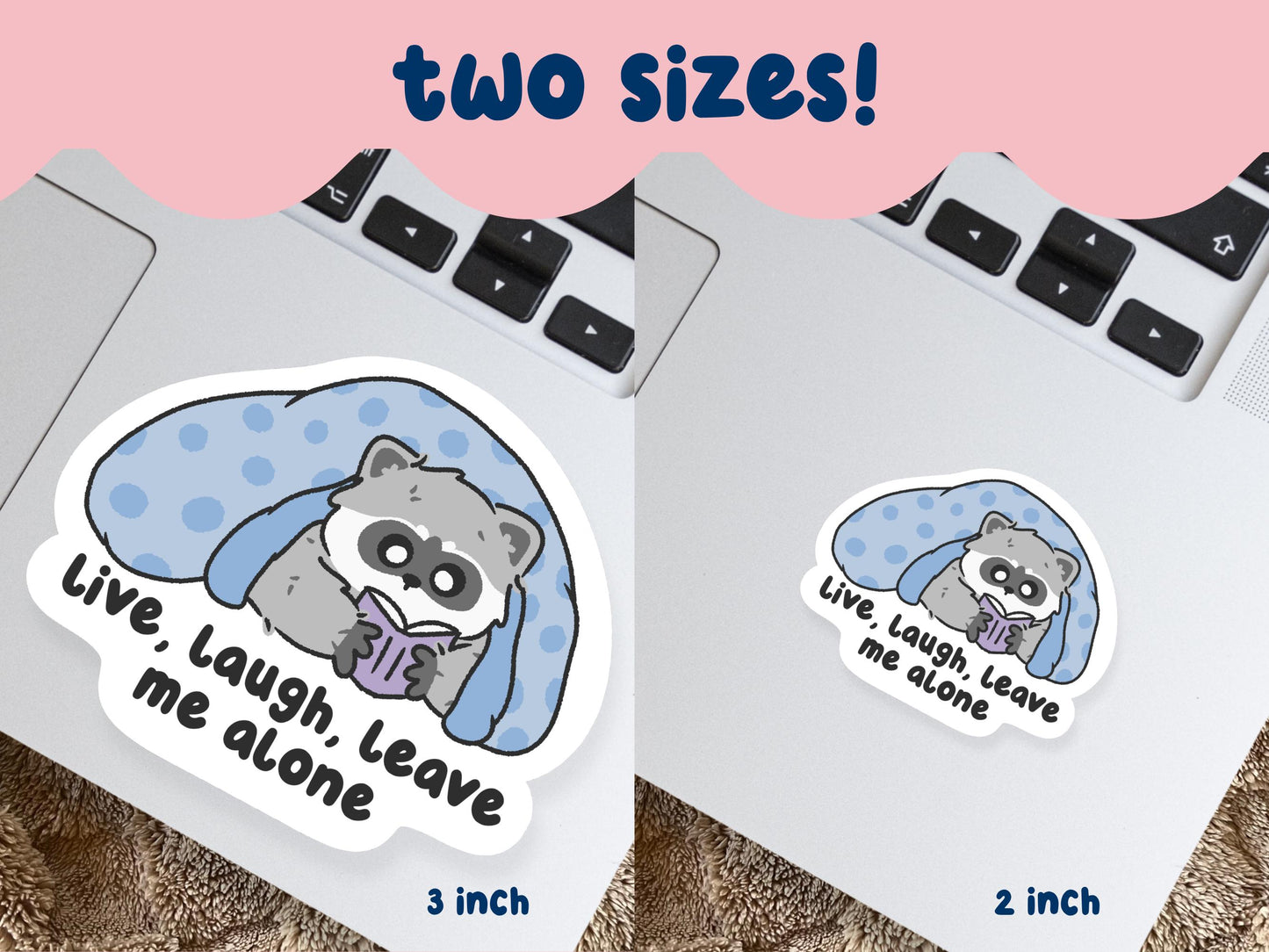 Live, Laugh, Leave Me Alone Sticker