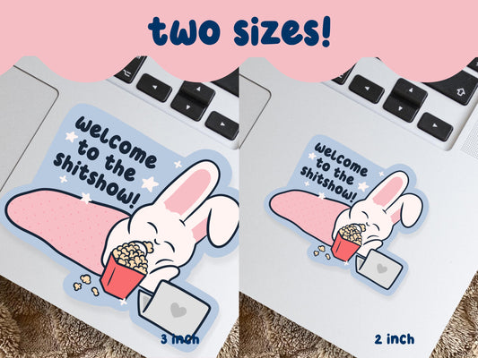 Welcome To The Shitshow Bunny Sticker