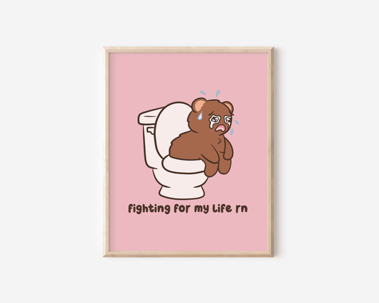 Fighting For My Life Right Now Art Print