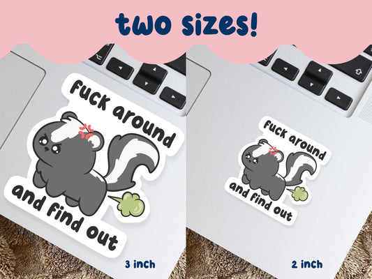 Fuck Around & Find Out Skunk Sticker