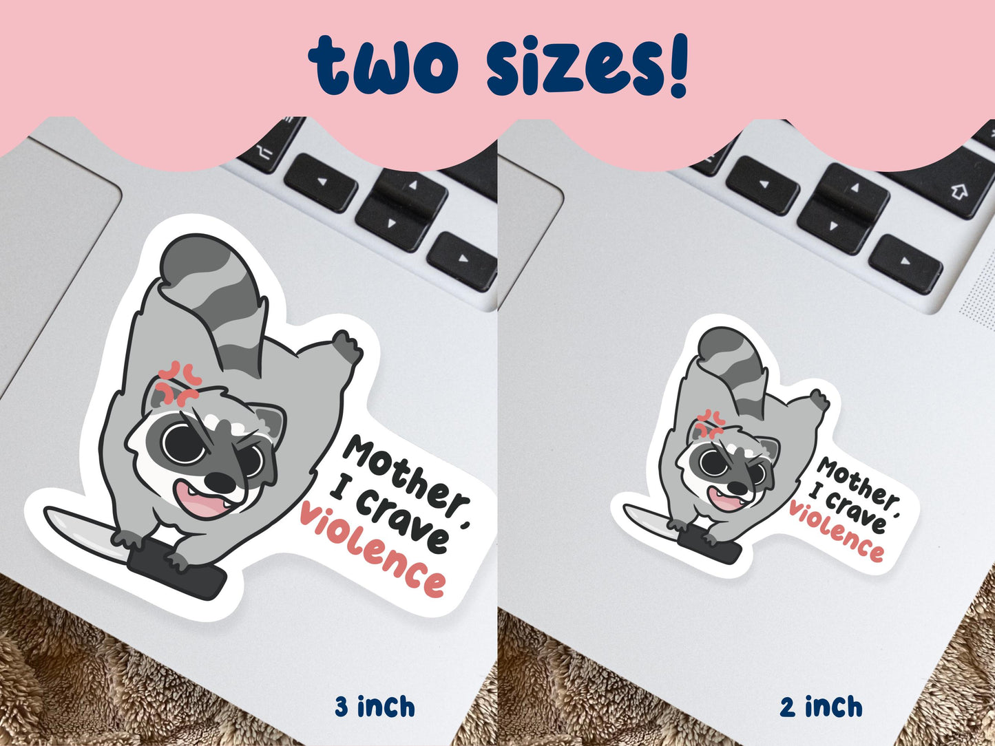 Mother I Crave Violence Raccoon Sticker