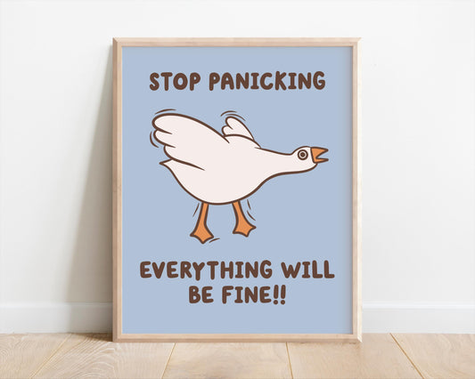 Stop Panicking Everything Is Fine Art Print