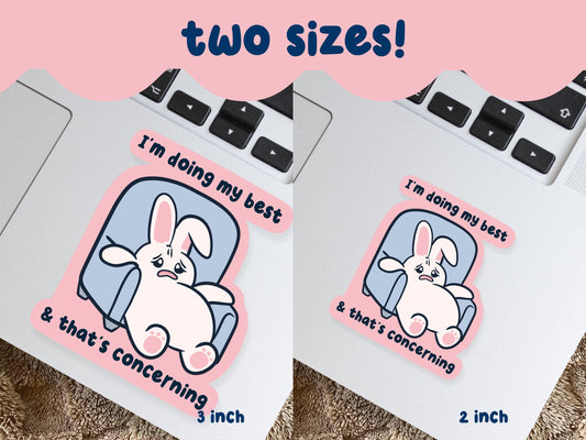 I'm Doing My Best & That Is Concerning Sticker