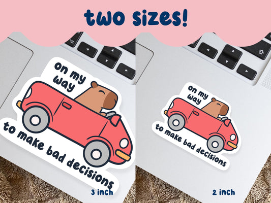 On My Way To Make Bad Decisions Sticker,