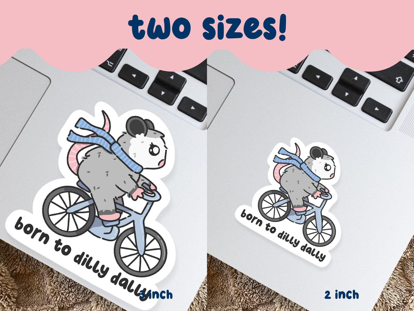 Born To Dilly Dally Possum Sticker