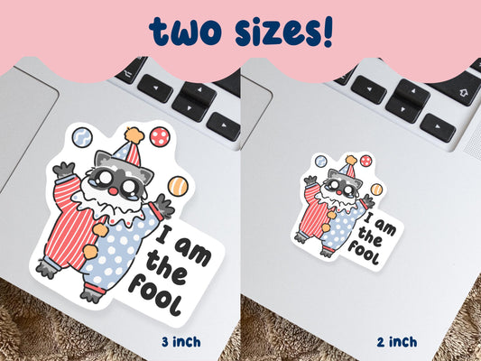 I Am The Fool Clown Raccoon Sticker