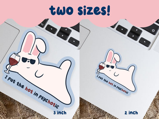 I Put The Hot In Psychotic Bunny Sticker