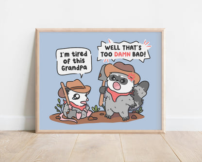 Tired Of This Grandpa Raccoon & Possum Art Print