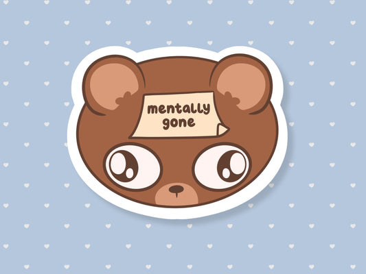 Mentally Gone Sticker