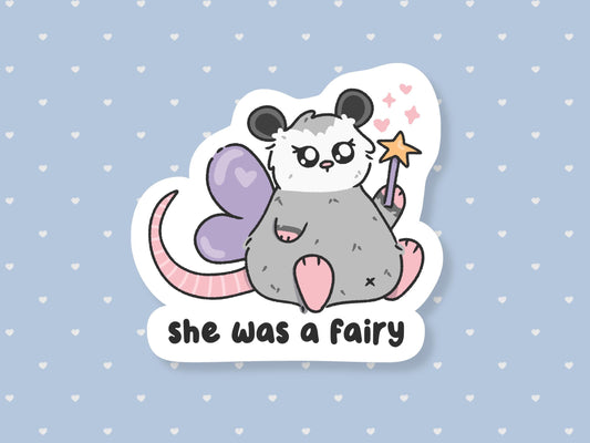 She Was A Fairy Possum Sticker