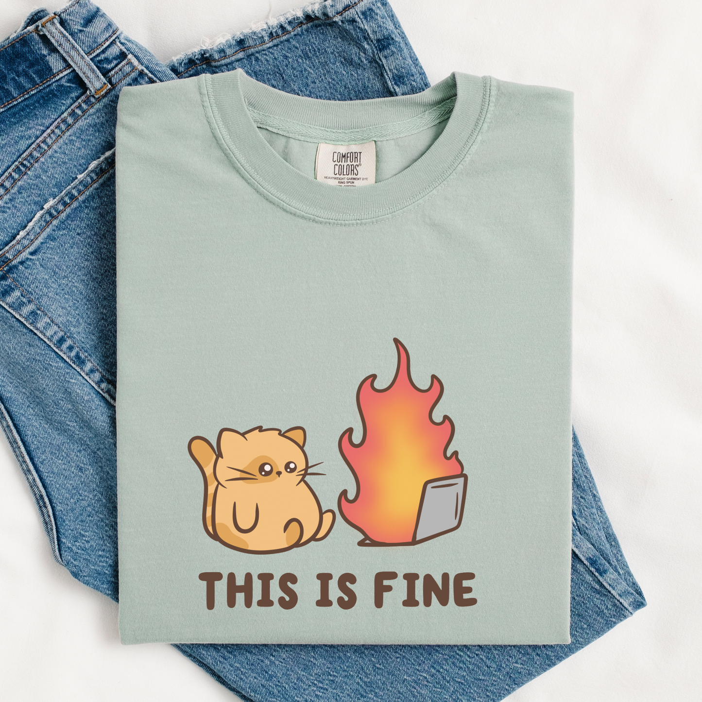 This Is Fine Comfort Colors Shirt