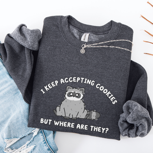 Where Are The Cookies Sweatshirt