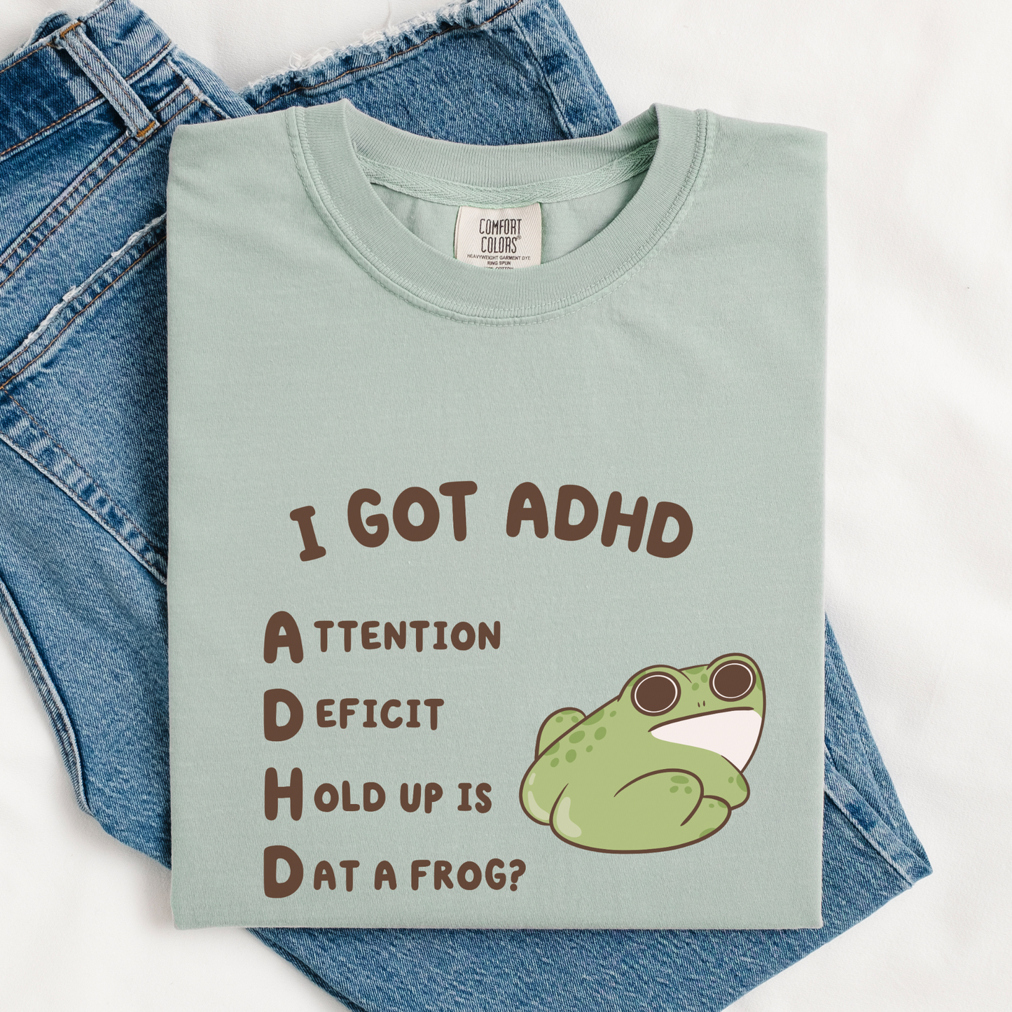 Is That A Frog? Silly ADHD Comfort Colors Shirt