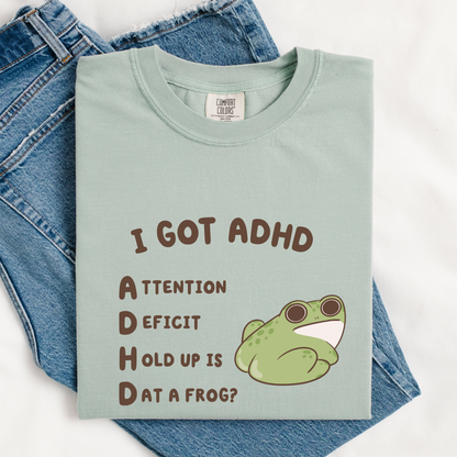 Is That A Frog? Silly ADHD Comfort Colors Shirt