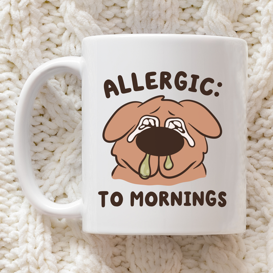 Allergic To Mornings Mug