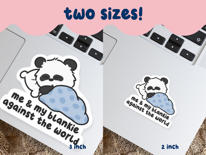 Me & My Blankie Against The World Sticker