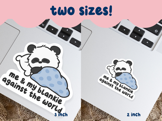 Me & My Blankie Against The World Sticker
