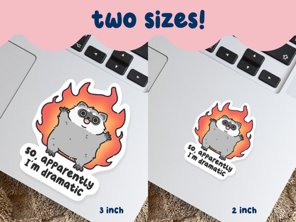Apparently I'm Dramatic Sticker