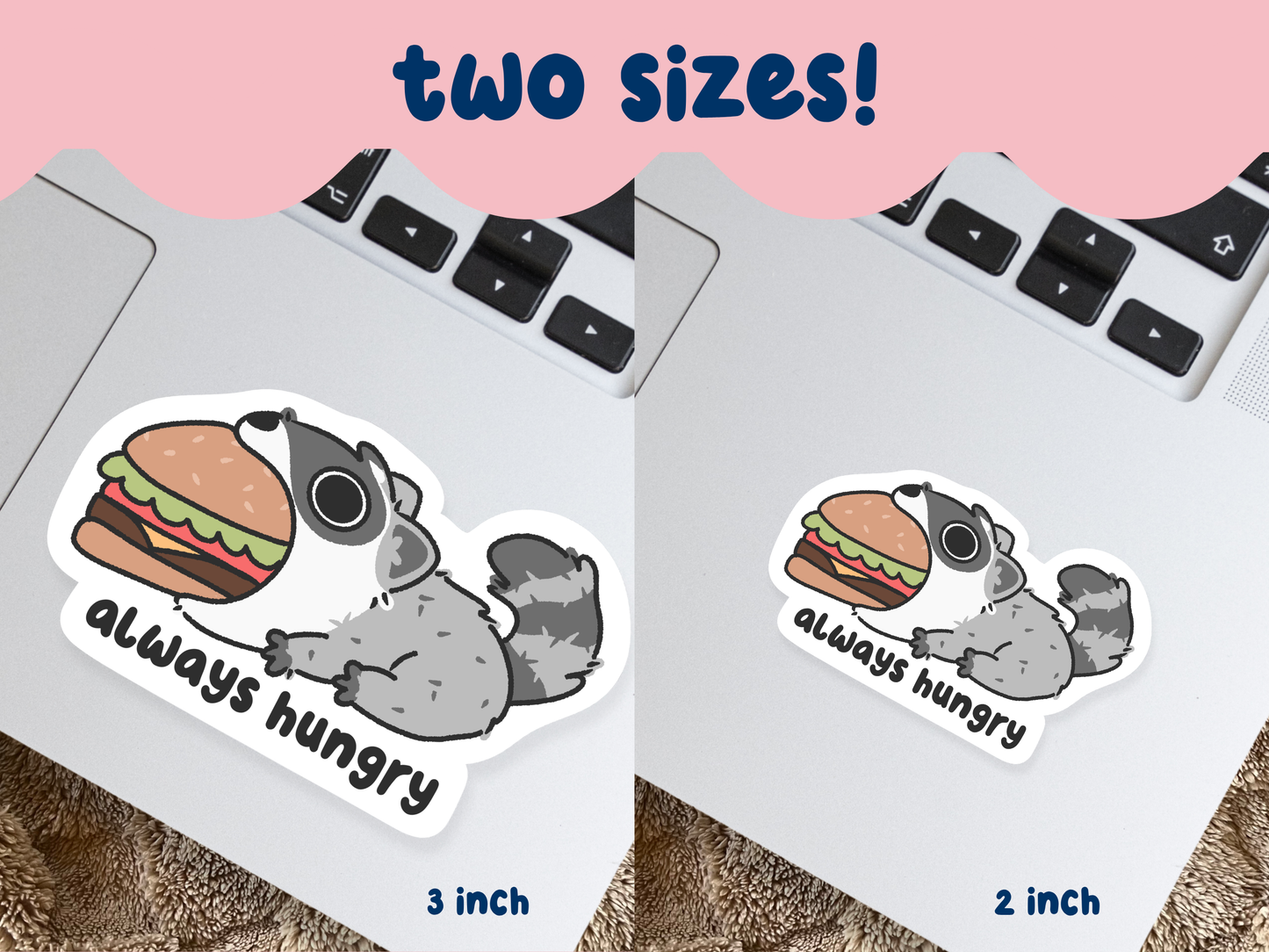 Always Hungry Raccoon Sticker