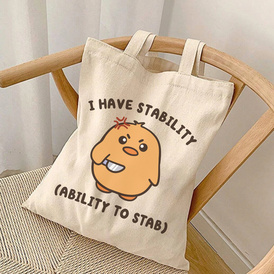 I Have Stability (Ability To Stab) Tote Bag