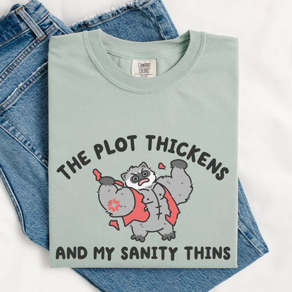 The Plot Thickens & My Sanity Thins Comfort Colors Shirt
