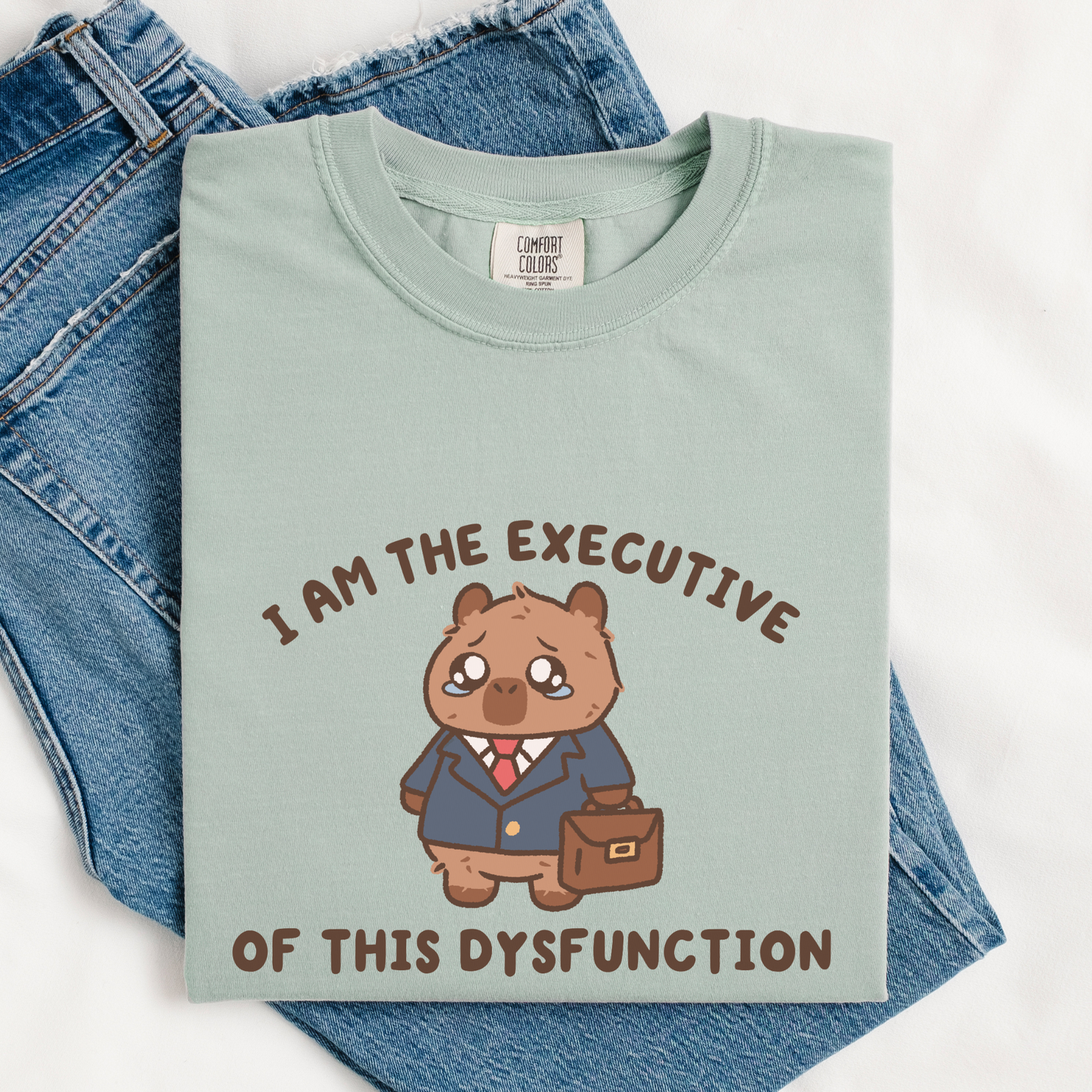 I Am The Executive of This Dysfunction Comfort Colors Shirt