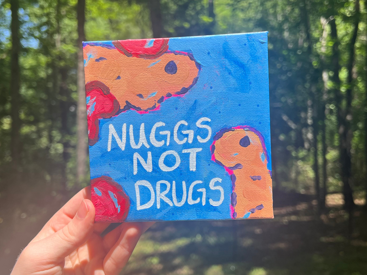 ORIGINAL Nuggs Not Drugs Acrylic Painting