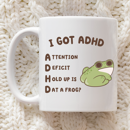 I Have ADHD Frog Butt Mug