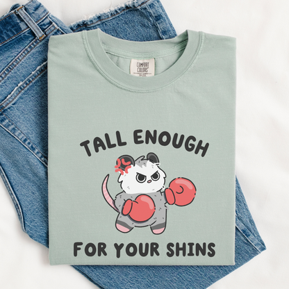 Tall Enough For Your Shins Comfort Colors Shirt
