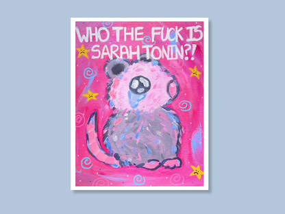 Who The Fuck Is Sarah Tonin Art Print