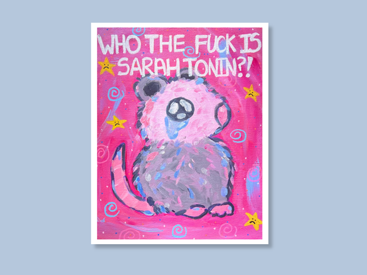 Who The Fuck Is Sarah Tonin Art Print