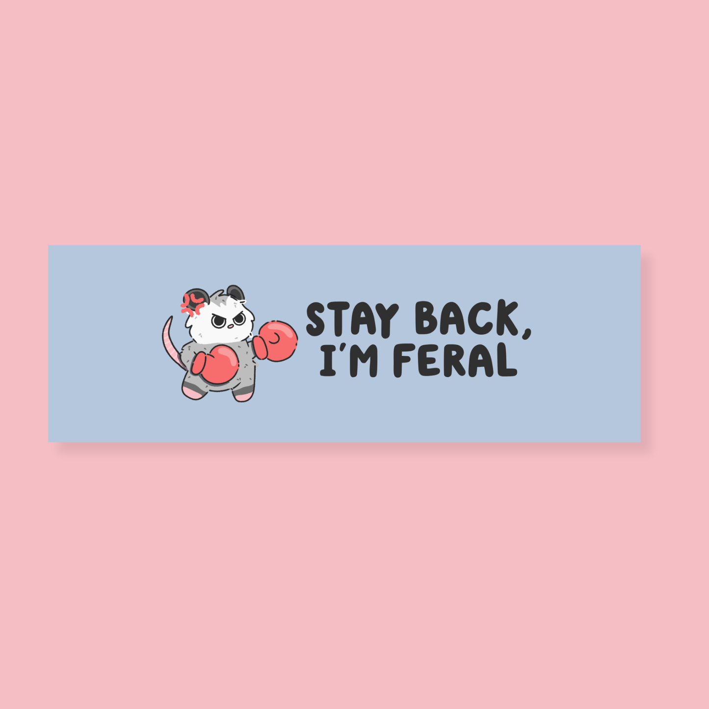 Stay Back I'm Feral Car Magnet