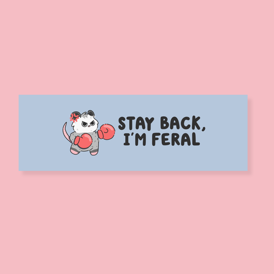 Stay Back I'm Feral Car Magnet