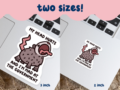 Head Hurts Mad At Government Possum Sticker