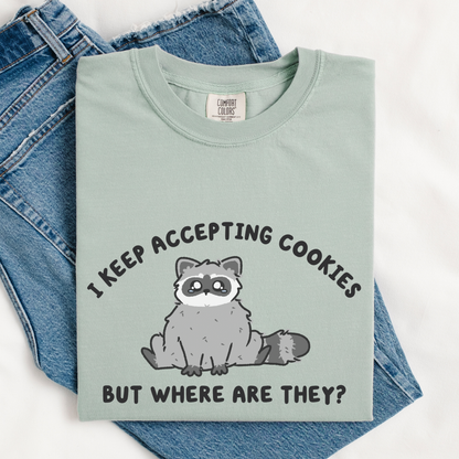 Where Are My Cookies Comfort Colors Shirt