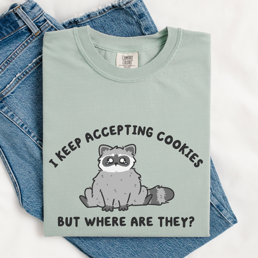 Where Are My Cookies Comfort Colors Shirt