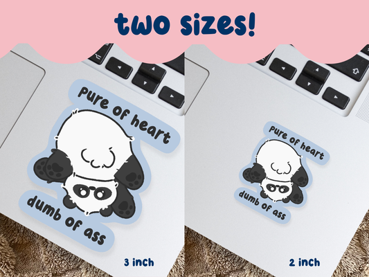 Pure Of Heart Dumb Of Ass Sticker