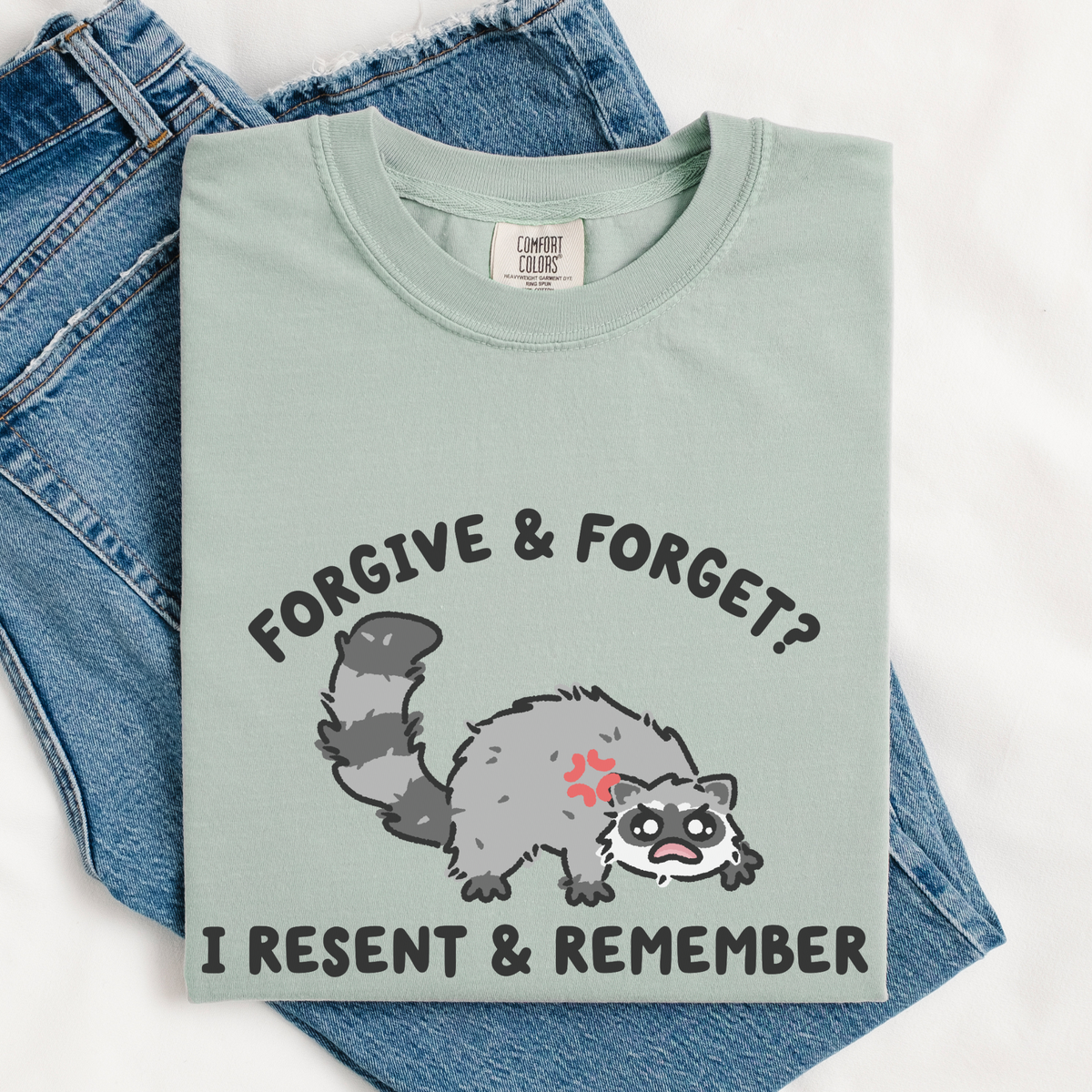 Resent & Remember Comfort Colors Shirt